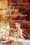 Review: Before the Revolution, by Daniel Richter