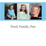 Dinners with Dolores: Food, Family, Fun